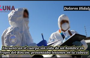 Hombre es encontrado muerto en la comunidad Trojes del Rincón; presentaba lesiones en la cabeza