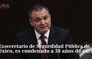 Exsecretario de Seguridad va a prisión por delitos de narcotráfico
