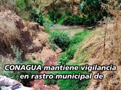 CONAGUA mantiene vigilancia sobre el rastro municipal de Dolores